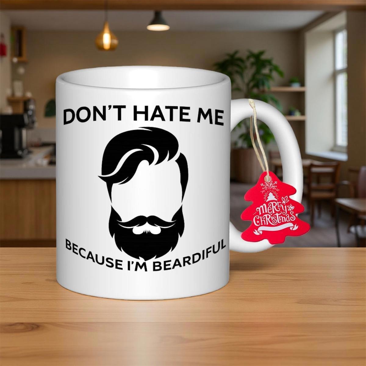 Tailorly White Ceramic 11 oz Mug - Dont Hate Me Because Im Beardiful Bold Black Minimalist Silhouette Of Stylish Hair And Groomed Facial Beard