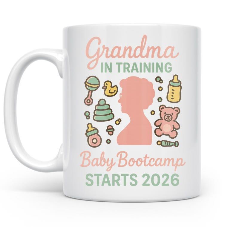 Tailorly White Ceramic 11 oz Mug - Grandma In Training Baby Bootcamp Starts 2026 Sweet Nursery Icons Including Teddy Bear And Baby Toys Around A Graceful
