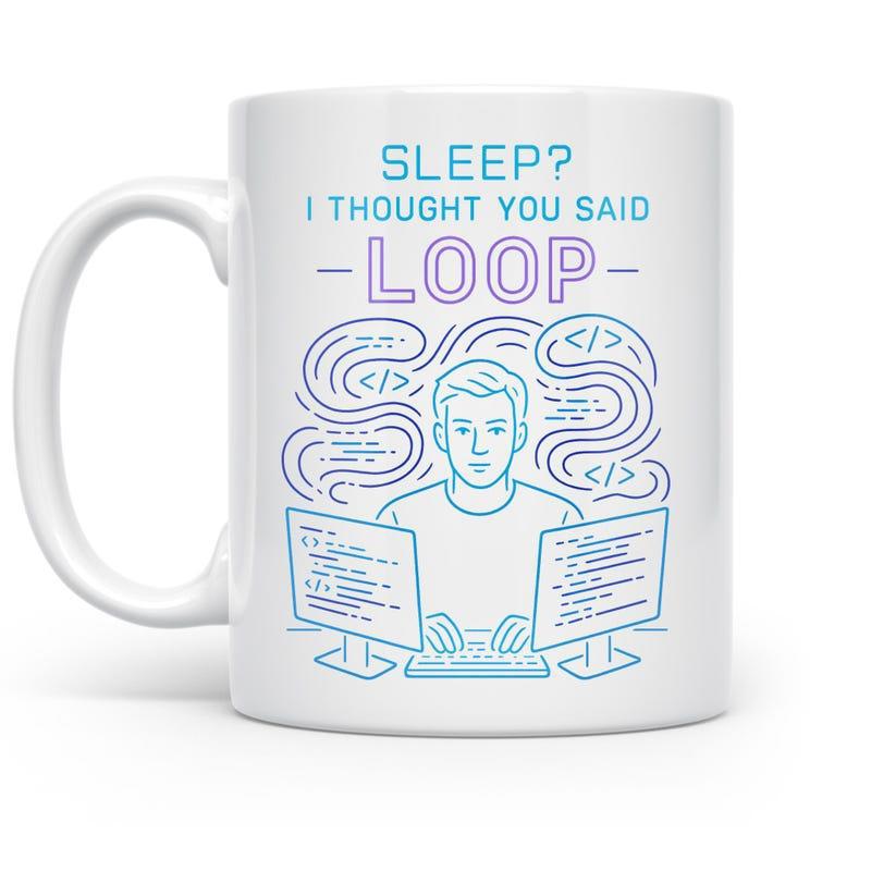 Tailorly White Ceramic 11 oz Mug - Sleep I Thought You Said Loop Digital Line Art Drawing Of A Programmer Working On Computers Programmer