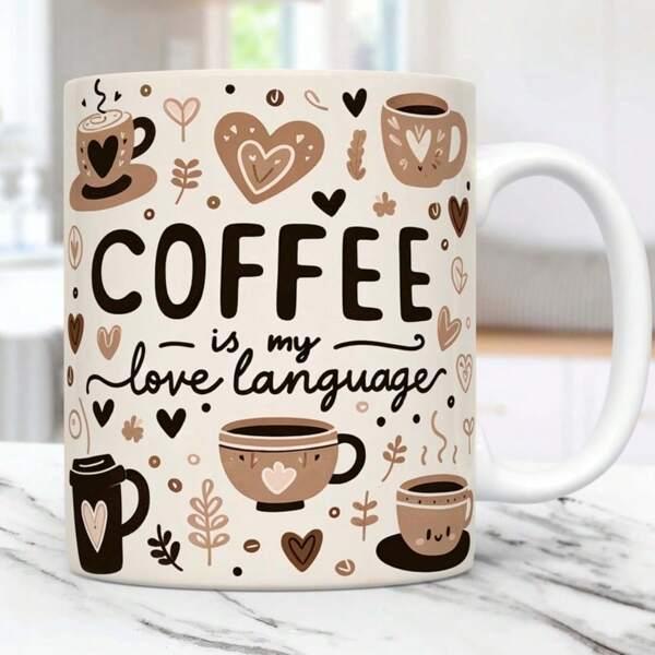 Tailorly White Ceramic 11 oz Mug - Coffee Is My Love Language Hand Drawn Heart Patterns With Steaming Artistic Cups Mug