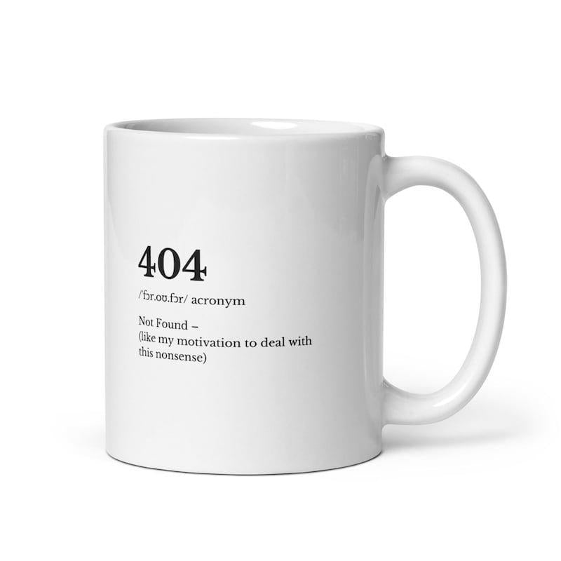 Tailorly White Ceramic 11 oz Mug - 404 Not Found Minimalist Black Typography On Clean White Surface Mug