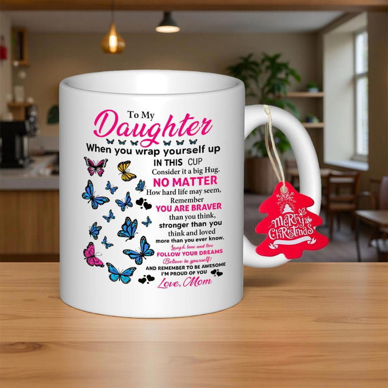 Tailorly White Ceramic 11 oz Mug - To My Daughter Love Mom Vibrant Butterflies Fluttering Near Meaningful Quote On Polished Ceramic Background Butterfly