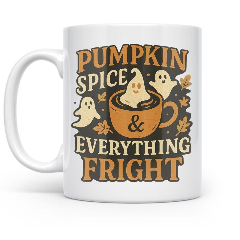 Tailorly White Ceramic 11 oz Mug - Pumpkin Spice Everything Fright Cute Cartoon Ghosts Hovering Near A Warm Autumn Spiced Coffee Cup Ghost