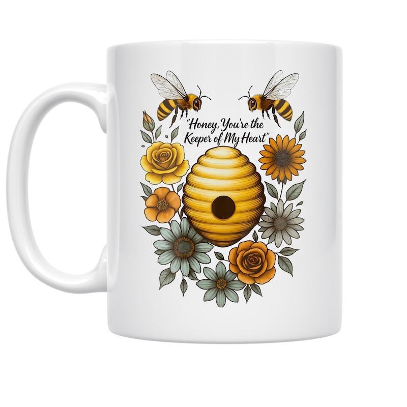 Tailorly White Ceramic 11 oz Mug - Honey Youre The Keeper Of My Heart Surrounded By Delicate Blooming Flowers And Flying Golden Honey Bees Beehive