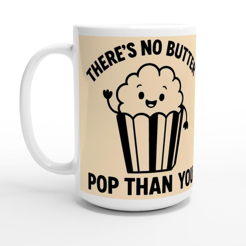 Tailorly White Ceramic 11 oz Mug - Theres No Butter Pop Than You Smiling Cartoon Character Waving Inside Classic Striped Movie Theater Snack Container Popcorn