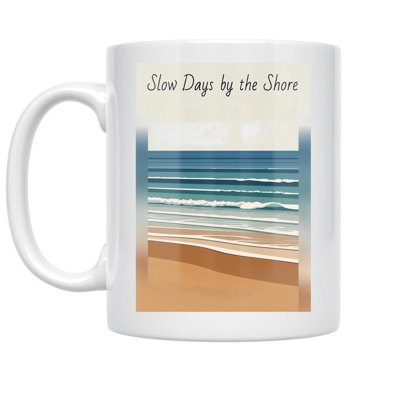 Tailorly White Ceramic 11 oz Mug - Slow Days By The Shore Serene Ocean Waves Gently Rolling Toward A Golden Sandy Shore Beach