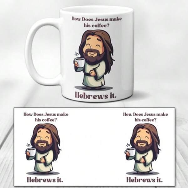 Tailorly White Ceramic 11 oz Mug - How Does Jesus Make His Coffee Hebrews It Joyful Smiling Man With Long Hair Holding Steaming Hot Cup Jesus
