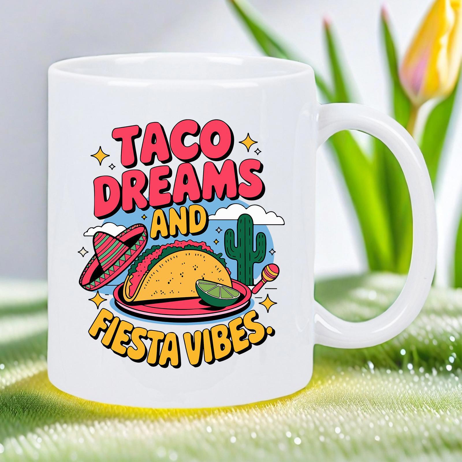 Tailorly White Ceramic 11 oz Mug - Taco Dreams And Fiesta Vibes Vibrant Festive Mexican Theme With Cactus And Sombrero Taco