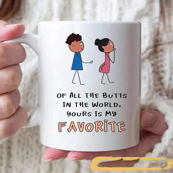 Tailorly White Ceramic 11 oz Mug - Of All The Butts In The World Yours Is My Favorite Playful Stick Figure Characters Walking Together In Simple Cartoon Style