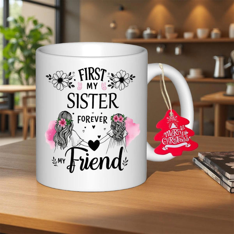 Tailorly White Ceramic 11 oz Mug - First My Sister Forever My Friend Two Young Sisters Standing Together Among Delicate Flowers And Pink Watercolor Mug