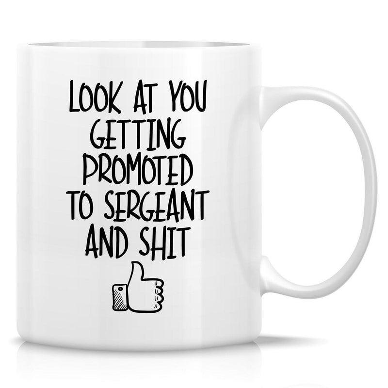 Tailorly White Ceramic 11 oz Mug - Look At You Getting Promoted To Sergeant And Shit Minimalist Black Hand Drawn Outline For Achievement Celebration Thumb