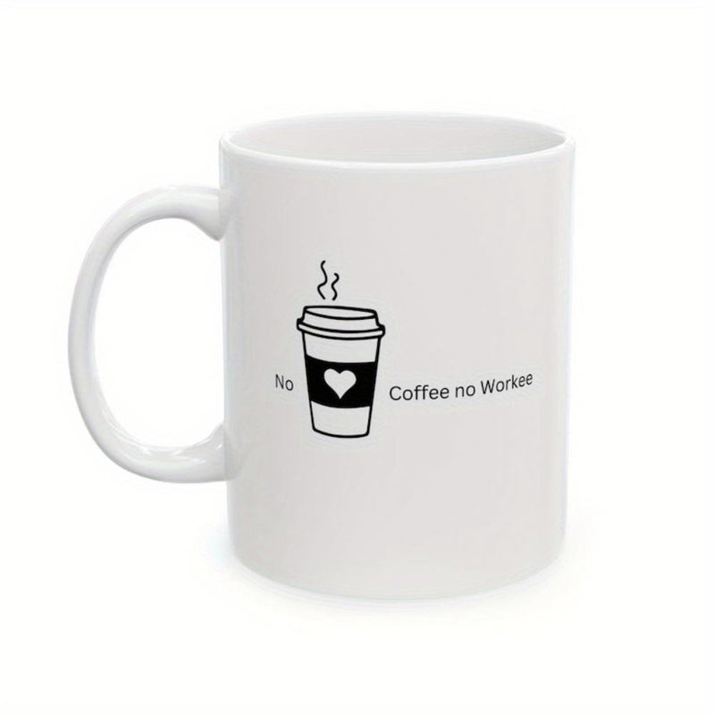 Tailorly White Ceramic 11 oz Mug - No Coffee No Workee Minimalist Black Line Art Featuring Heart And Steam Cup