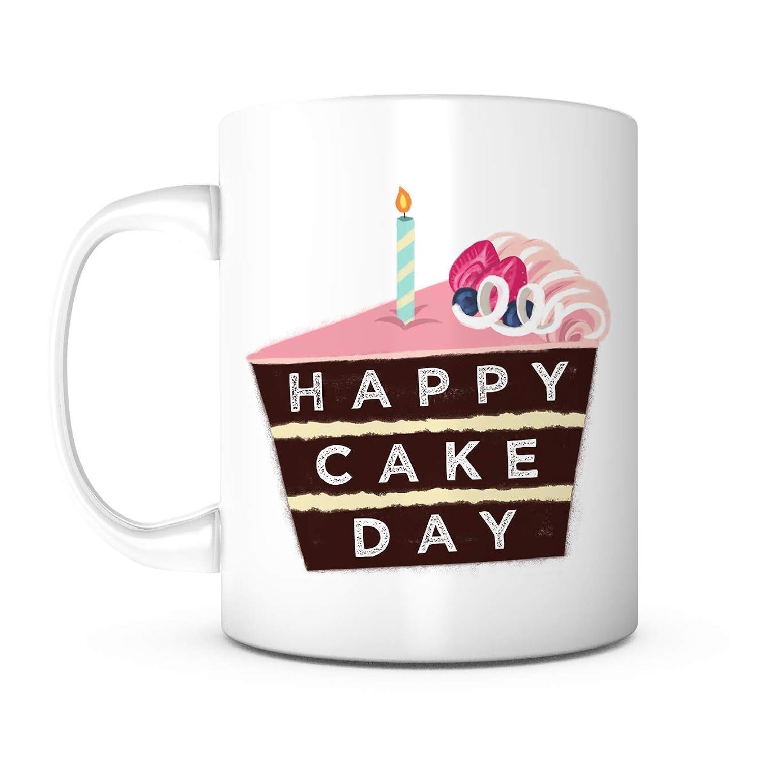 Tailorly White Ceramic 11 oz Mug - Happy Cake Day Delicious Layered Slice With Pink Frosting And A Single Lit Candle Cake