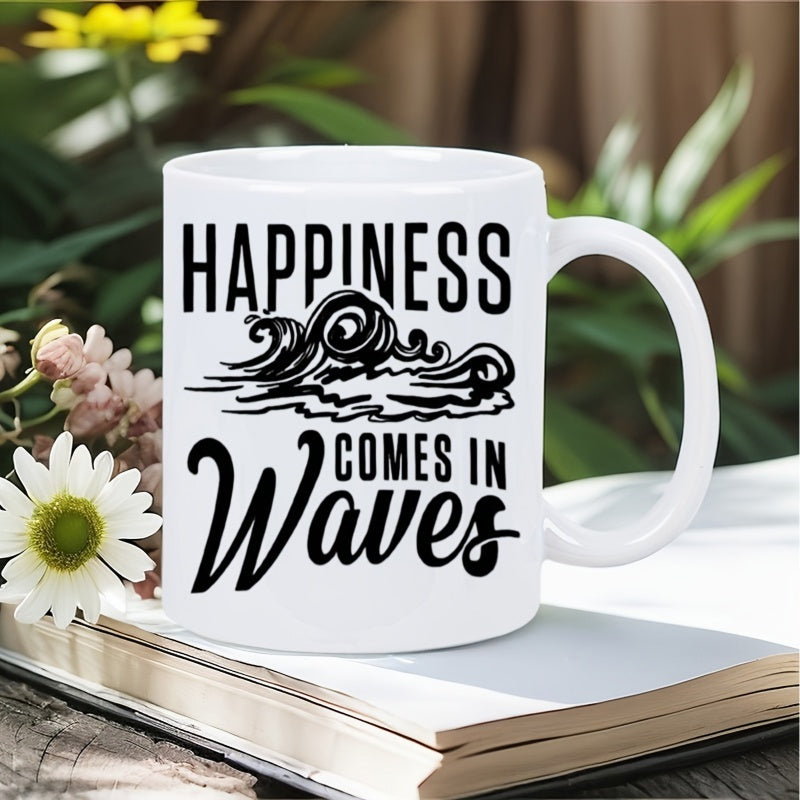 Tailorly White Ceramic 11 oz Mug - Happiness Comes In Waves Stylized Artistic Black Ink Tides Rolling Smoothly Under Bright Clear Skies Wave