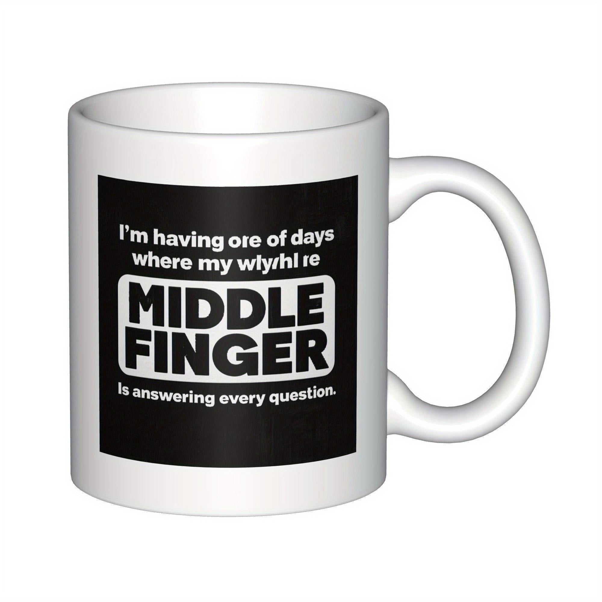 Tailorly White Ceramic 11 oz Mug - I Am Having One Of Those Days Where My Middle Finger Is Answering Every Question Minimalist Black Rectangular Frame With Bold