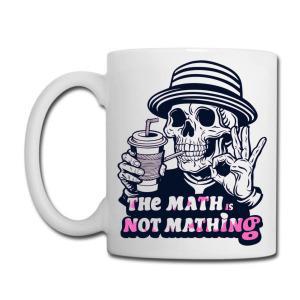 Tailorly White Ceramic 11 oz Mug - The Math Is Not Mathing Stylish Skeleton Wearing Striped Hat Enjoying Coffee With Okay Hand Sign Skeleton