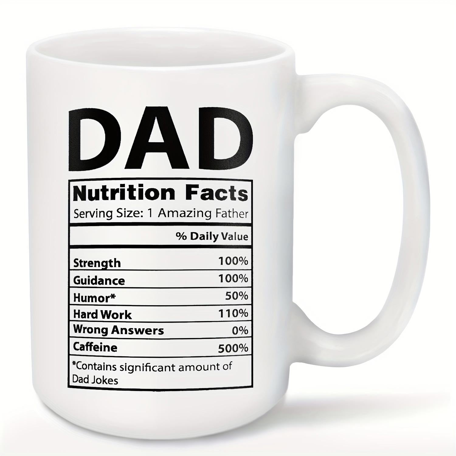 Tailorly White Ceramic 11 oz Mug - Dad Nutrition Facts Bold Black Text Arranged In A Structured Informative Label Layout Mug