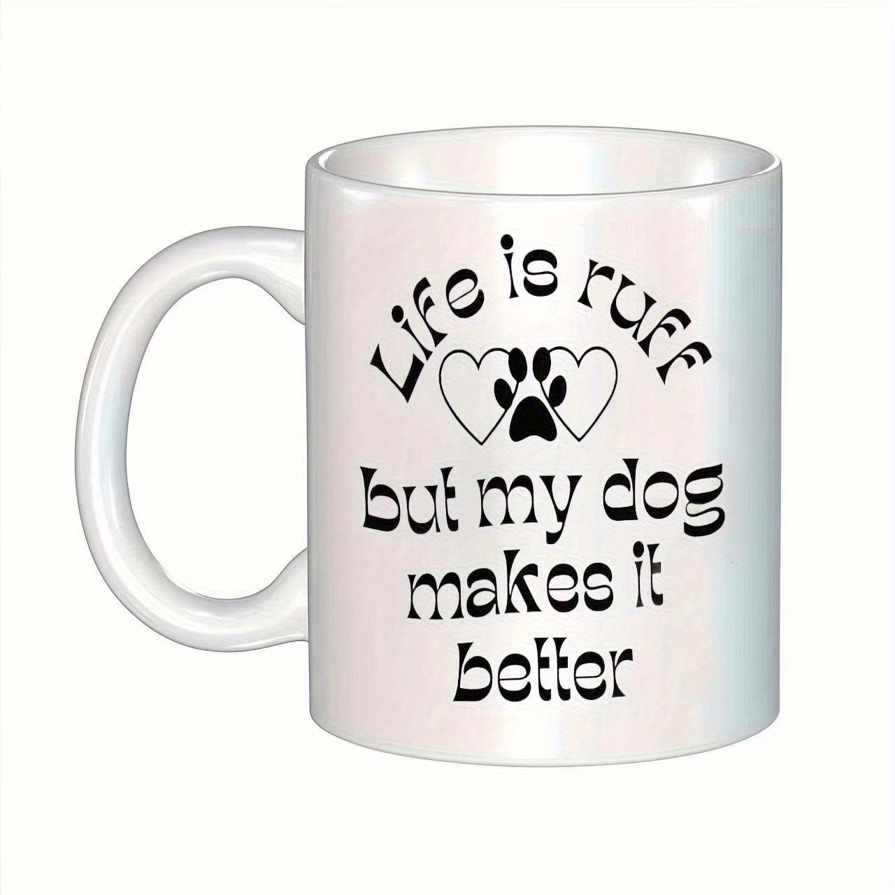 Tailorly White Ceramic 11 oz Mug - Life Is Ruff But My Dog Makes It Better Minimalist Heart Outlines Featuring A Center Paw Print Mug