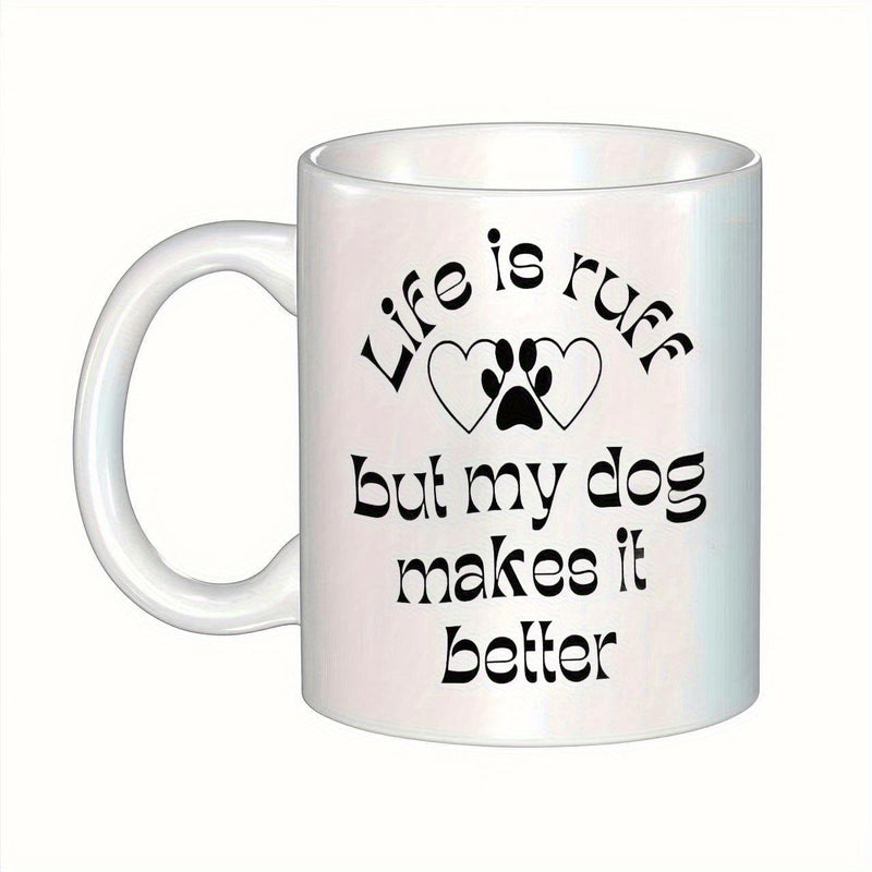 Tailorly White Ceramic 11 oz Mug - Life Is Ruff But My Dog Makes It Better Minimalist Heart Outlines Featuring A Center Paw Print Mug