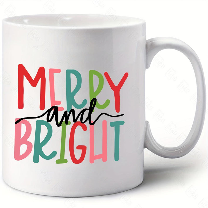 Tailorly White Ceramic 11 oz Mug - Merry And Bright Colorful Festive Hand Lettered Typography Design For Holiday Decoration Sign