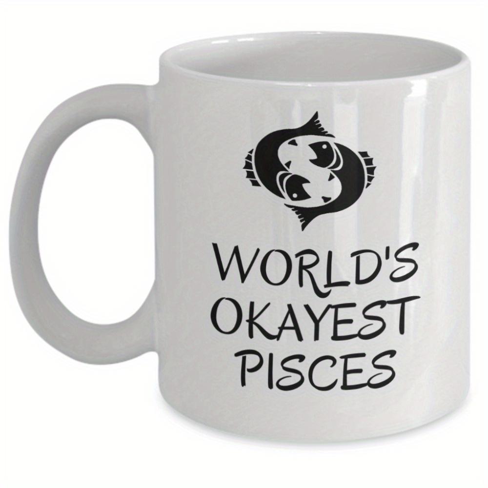 Tailorly White Ceramic 11 oz Mug - Worlds Okayest Pisces Minimalist Black Ink Hand Drawn Artistic Double Fish Zodiac Sign Pisces