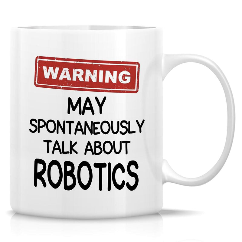 Tailorly White Ceramic 11 oz Mug - Warning May Spontaneously Talk About Robotics Industrial Distressed Red Graphic With Bold Black Minimalist Lettering Sign