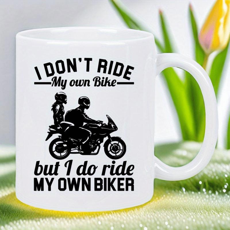 Tailorly White Ceramic 11 oz Mug - I Don't Ride My Own Bike But I Do Ride My Own Biker Silhouette Of Two People Riding Fast On A Modern Black Motorcycle