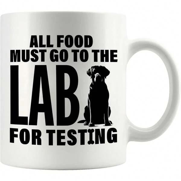 Tailorly White Ceramic 11 oz Mug - All Food Must Go To The Lab For Testing Minimalist Black Silhouette Of A Sitting Loyal Pet Dog Character Labrador