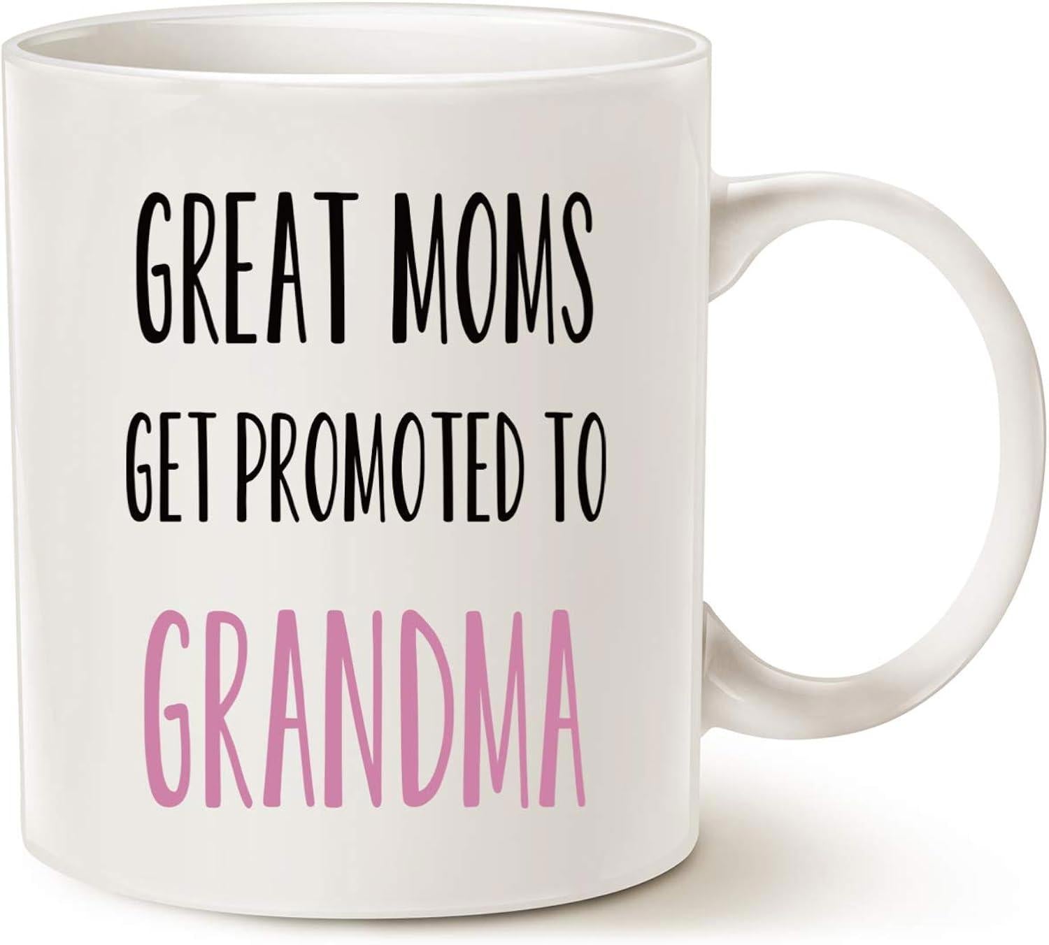 Tailorly White Ceramic 11 oz Mug - Great Moms Get Promoted To Grandma Elegant Hand Drawn Minimalist Style Typography For Loving Family Home Decoration Sign