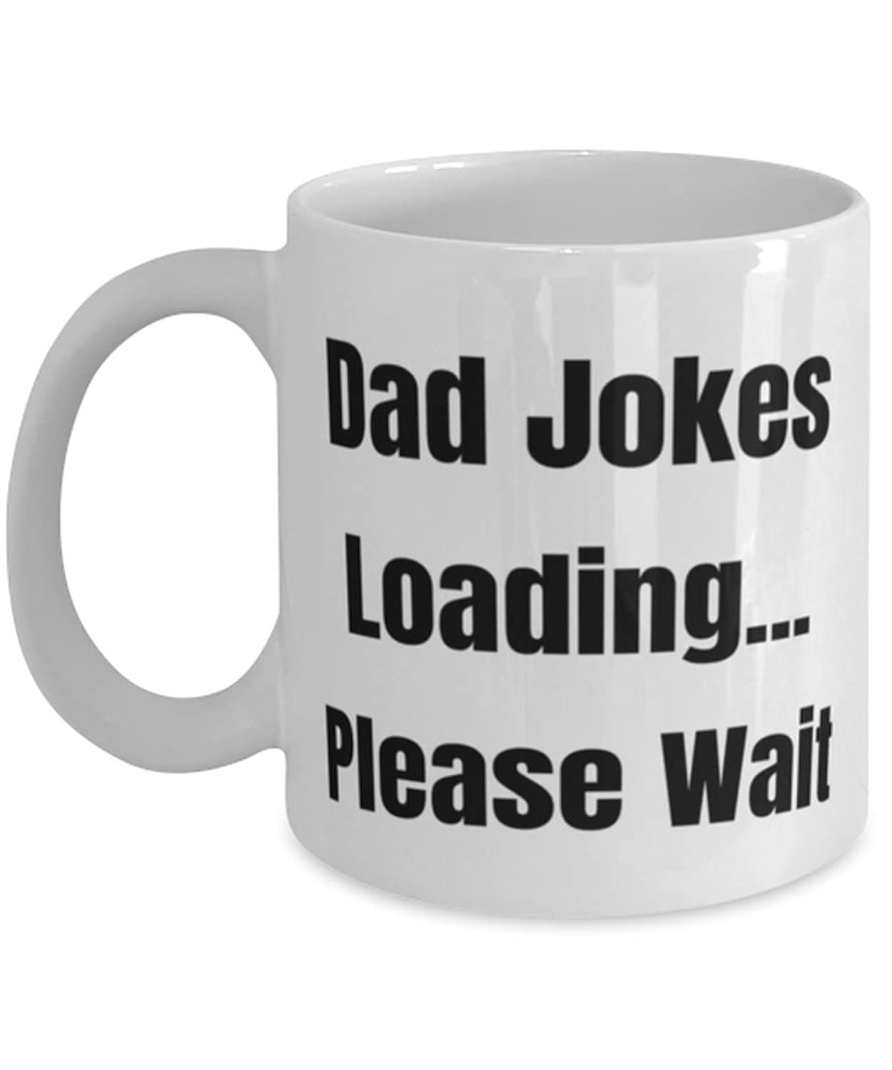 Tailorly White Ceramic 11 oz Mug - Dad Jokes Loading Please Wait Simple Minimalist White Ceramic Kitchenware With Bold Black Typography Mug