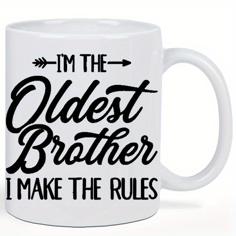 Tailorly White Ceramic 11 oz Mug - Im The Oldest Brother I Make The Rules Minimalist Arrow Graphic Combined With Bold And Script Typography Sign
