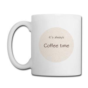 Tailorly White Ceramic 11 oz Mug - It Is Always Coffee Time Minimalist Beige Textured Circle Graphic Design Ceramic Mug