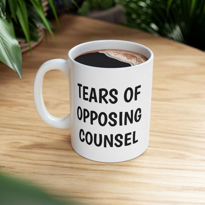 Tailorly White Ceramic 11 oz Mug - Tears Of Opposing Counsel Polished Holding Dark Steaming Morning Beverage Mug