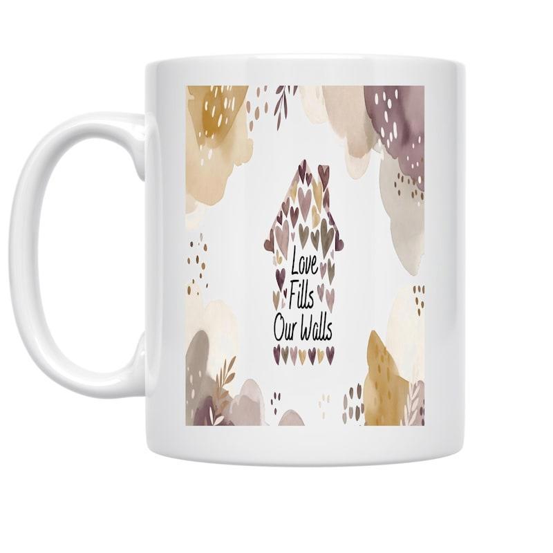 Tailorly White Ceramic 11 oz Mug - Love Fills Our Walls Earthy Watercolor Abstract Shapes Surrounding A Minimalist Small Hearts House