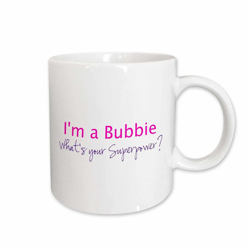Tailorly White Ceramic 11 oz Mug - Im A Bubbie Whats Your Superpower Clean White Ceramic Finish Featuring Delicate Pink And Grey Handwritten Typography Mug