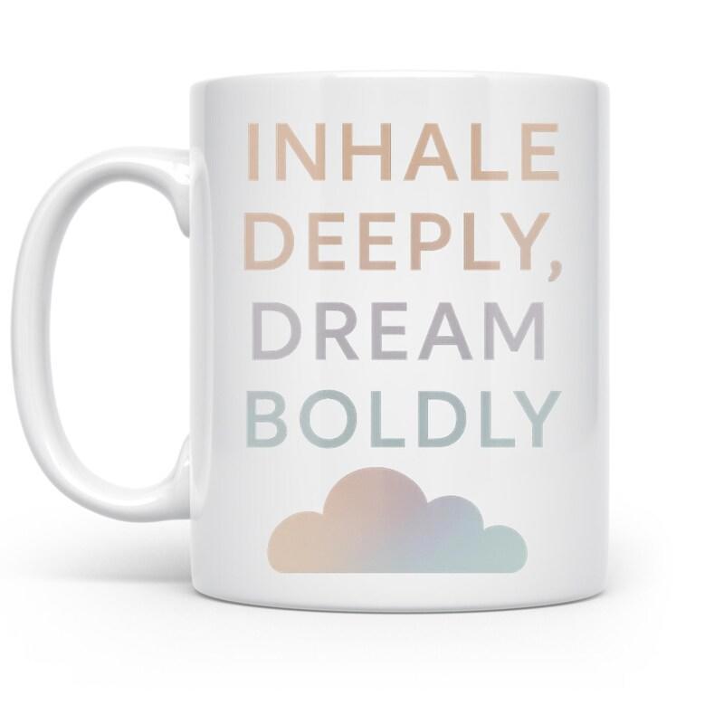 Tailorly White Ceramic 11 oz Mug - Inhale Deeply Dream Boldly Soft Pastel Gradient Cloud Floating Beneath Inspiring Motivational Mug