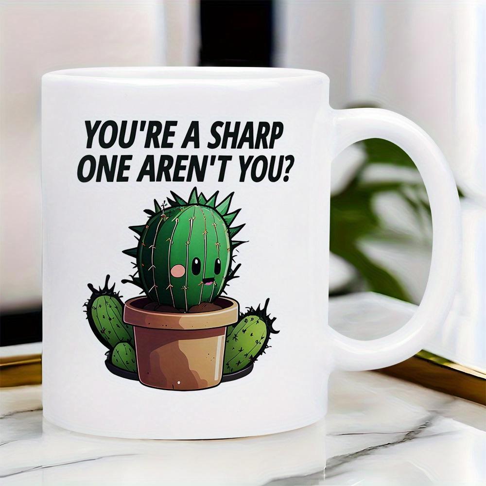 Tailorly White Ceramic 11 oz Mug - You're A Sharp One Aren't You Minimalist Cute Blushing Green Plant In A Small Terracotta Pot Cactus