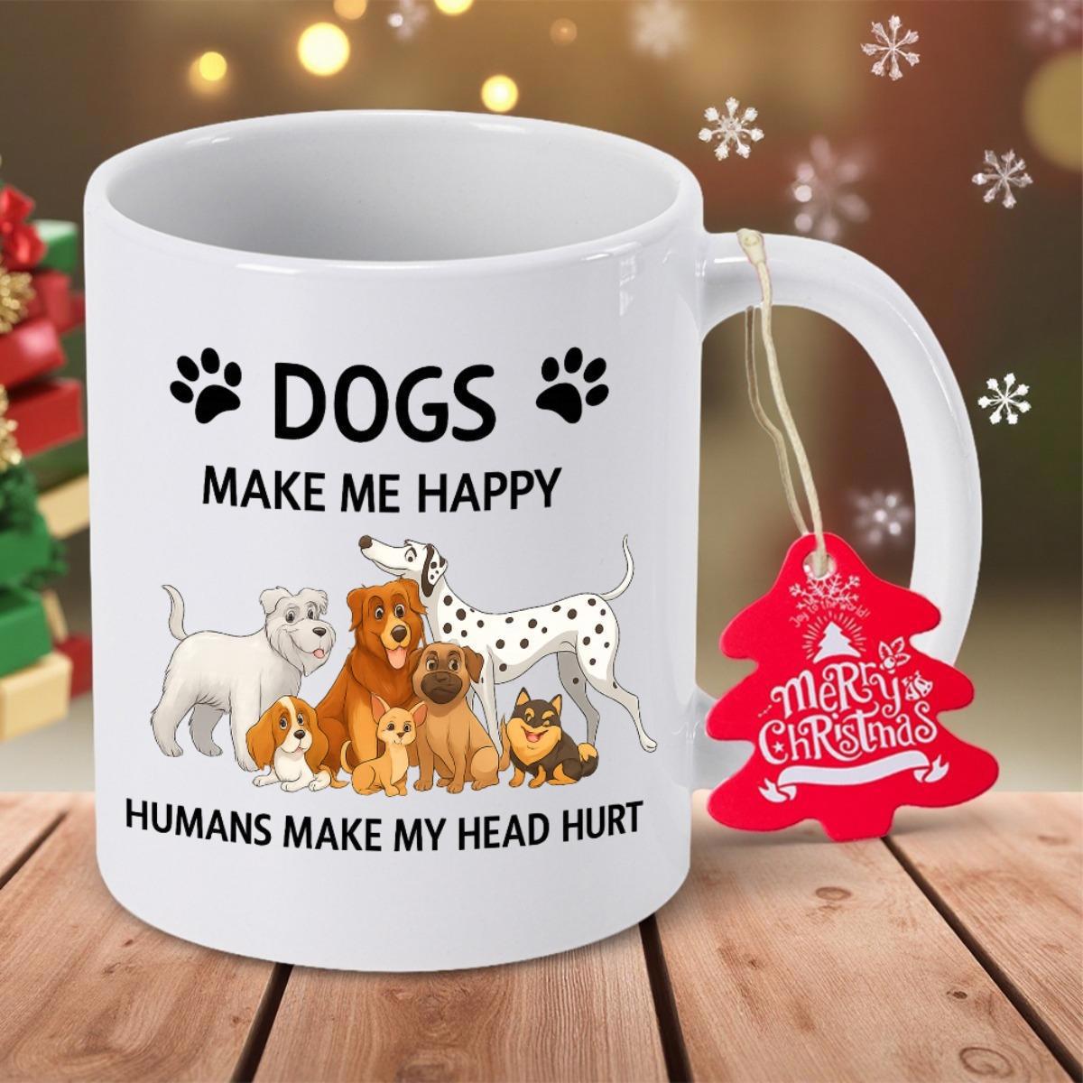 Tailorly White Ceramic 11 oz Mug - Dogs Make Me Happy Humans Make My Head Hurt Various Cute Breeds Huddled Together In Friendly Sitting Pose Dog