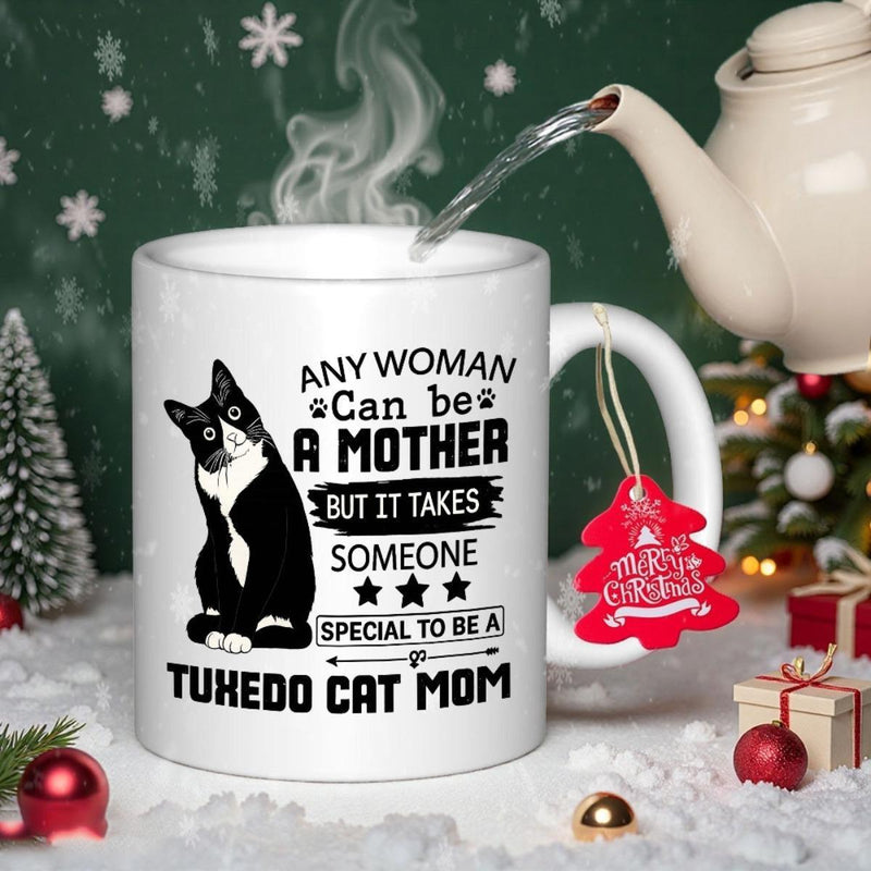 Tailorly White Ceramic 11 oz Mug - Any Woman Can Be A Mother But It Takes Someone Special To Be A Tuxedo Cat Mom Elegant Sitting Black And White Feline With