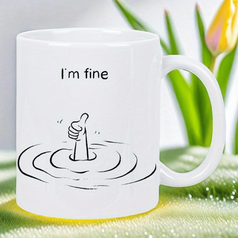 Tailorly White Ceramic 11 oz Mug - Im Fine Minimalist Line Drawing Of A Hand Sinking Under Rippling Deep Water Hand