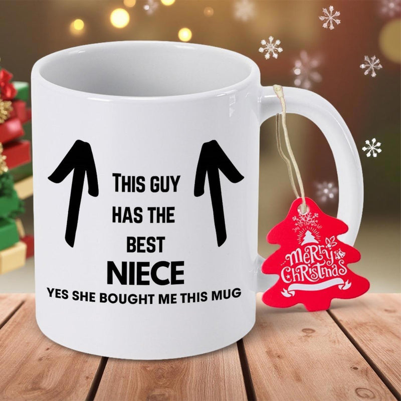 Tailorly White Ceramic 11 oz Mug - This Guy Has The Best Niece Yes She Bought Me This Mug Bold Black Text With Two Arrows Pointing Up On Plain Ceramic Mug