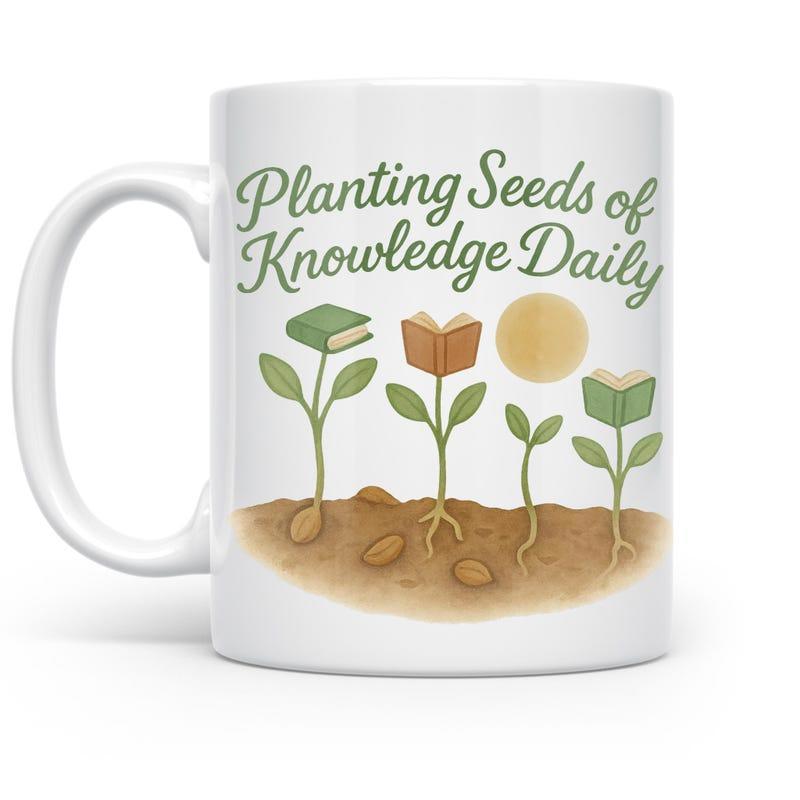 Tailorly White Ceramic 11 oz Mug - Planting Seeds Of Knowledge Daily Whimsical Growing Books From Soil With Roots Beneath A Bright Sun Seedling