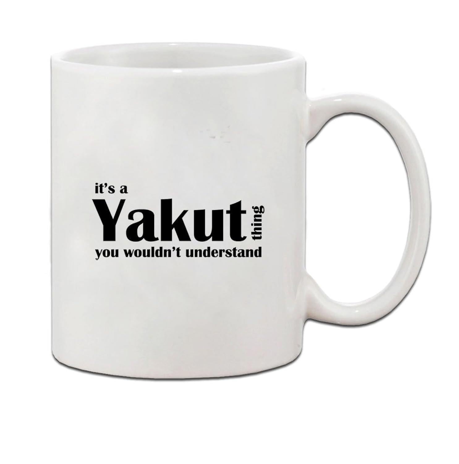Tailorly White Ceramic 11 oz Mug - Its A Yakut Thing You Wouldnt Understand Sleek With Bold Black Serif Artistic Typography Mug