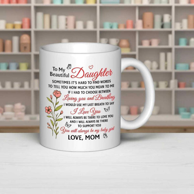 Tailorly White Ceramic 11 oz Mug - To My Beautiful Daughter Love Mom Elegant Floral Illustration With Flying Butterflies And Delicate Blooming Rose Mug