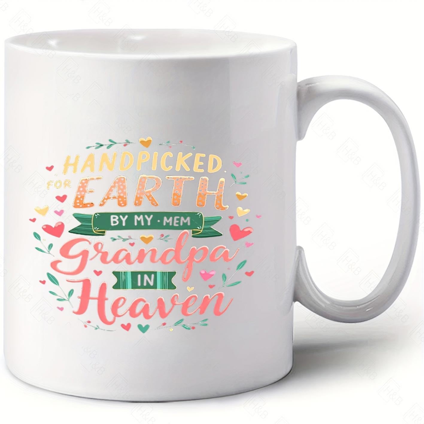 Tailorly White Ceramic 11 oz Mug - Handpicked For Earth By My Mem Grandpa In Heaven Heartfelt Memorial Design With Colorful Leaves And Tiny Hearts Sign