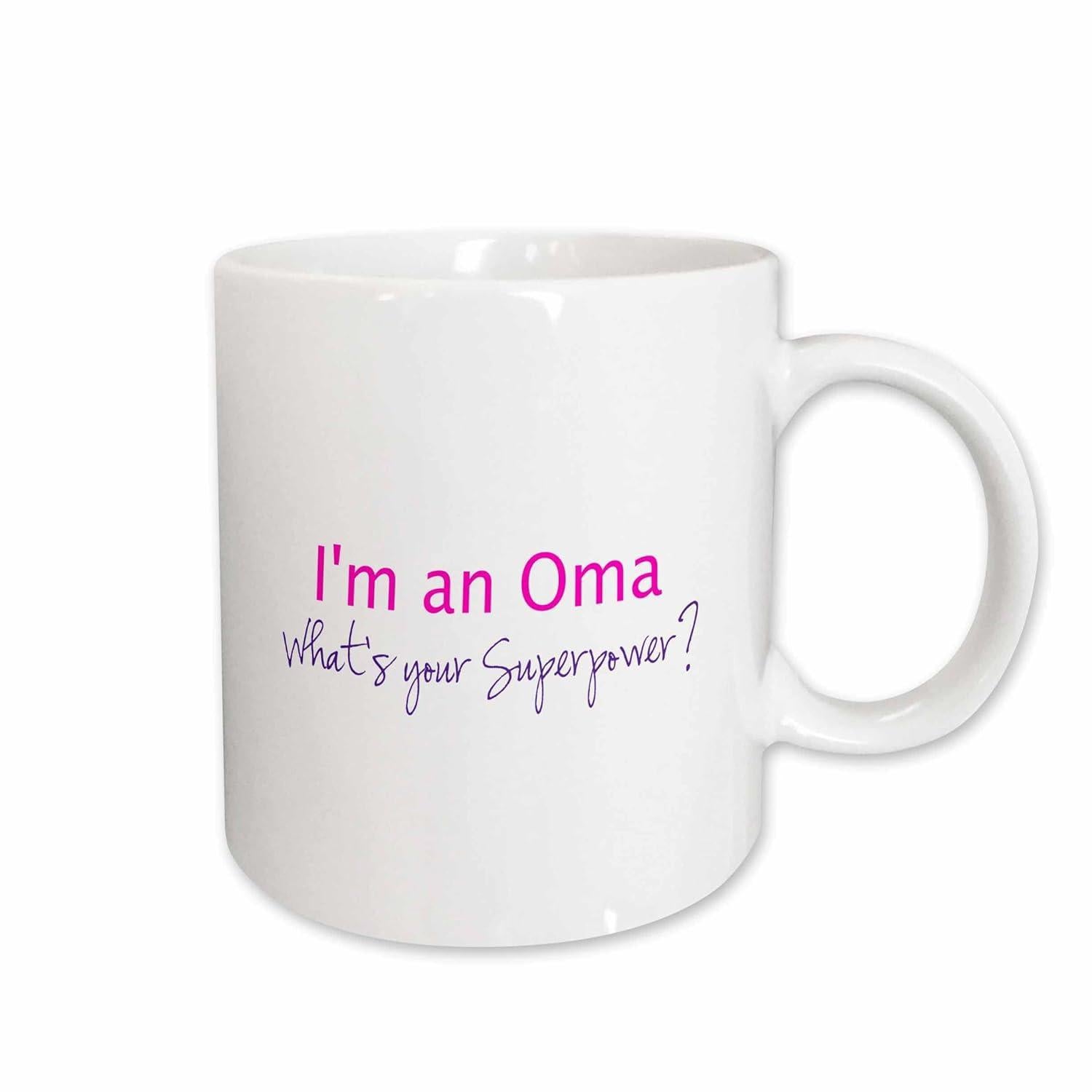 Tailorly White Ceramic 11 oz Mug - Im An Oma Whats Your Superpower Classic White Ceramic Body Featuring Elegant Script And Bold Pink Typography Mug