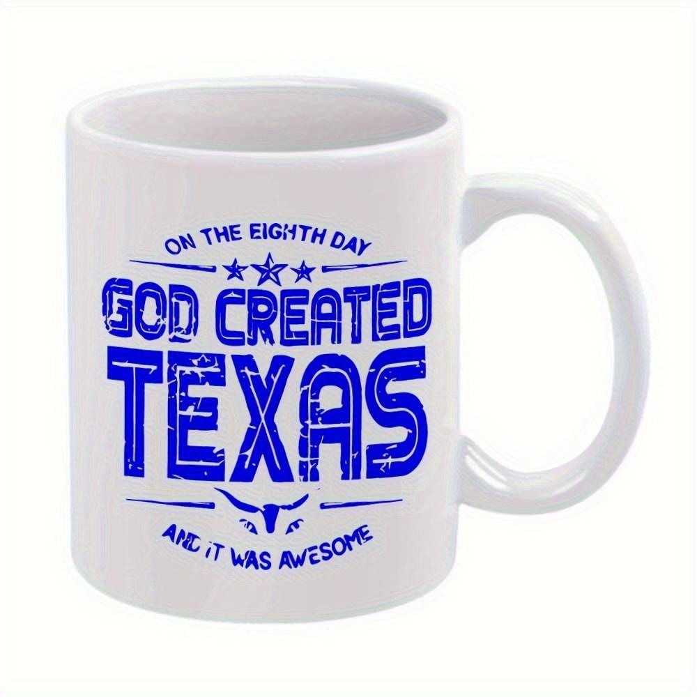 Tailorly White Ceramic 11 oz Mug - On The Eighth Day God Created Texas And It Was Awesome Distressed Blue Typography With Iconic Longhorn Skull And Triple Stars