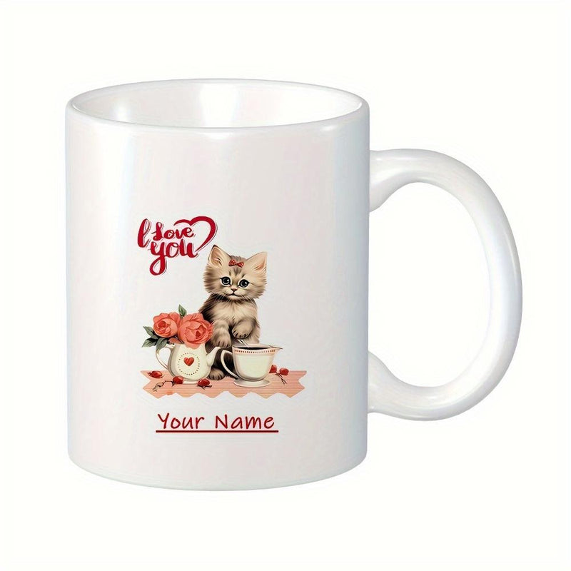 Tailorly White Ceramic 11 oz Mug - I Love You Your Name Charming Fluffy Kitten Sitting Behind Blooming Roses And Vintage Porcelain Teapot Cat