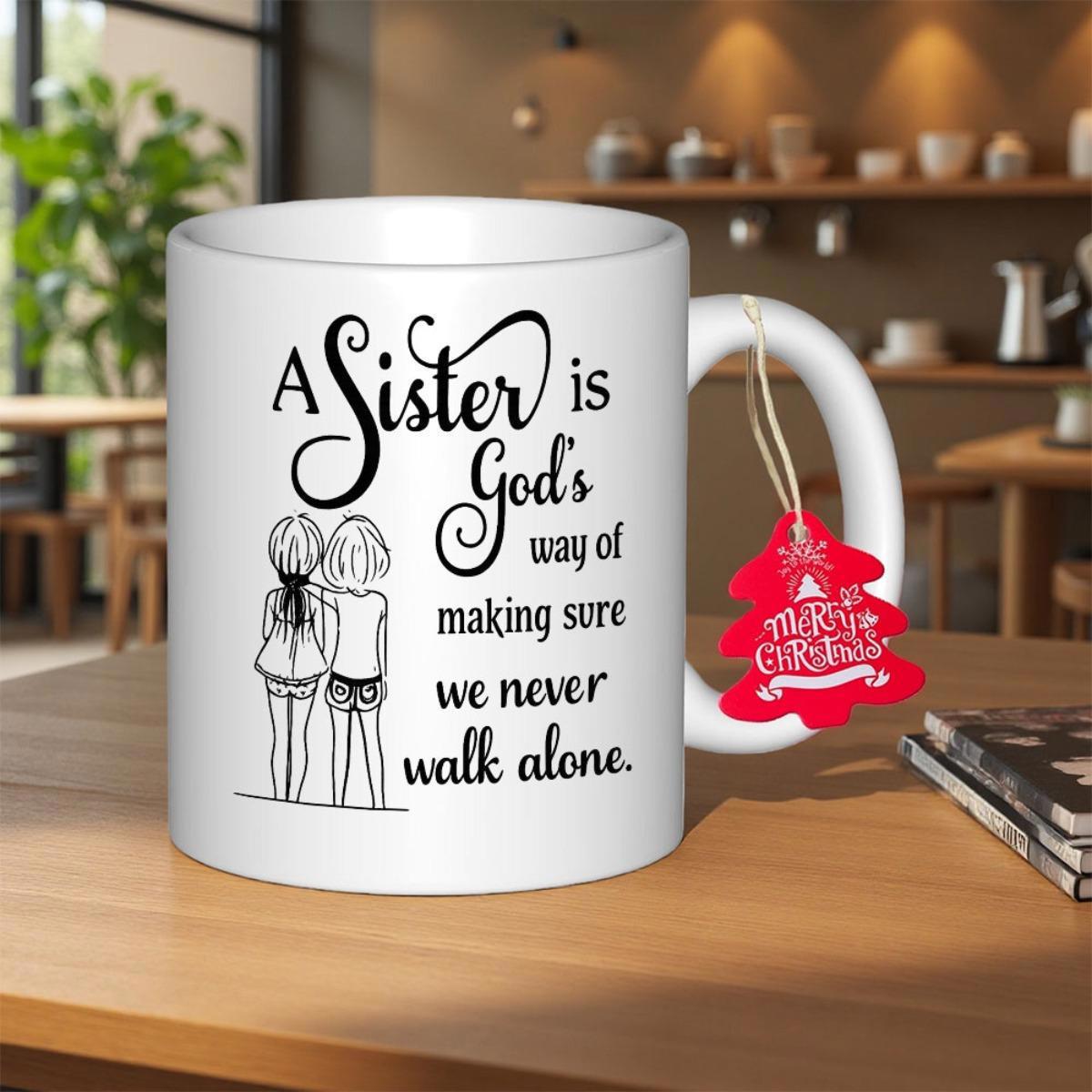 Tailorly White Ceramic 11 oz Mug - A Sister Is God's Way Of Making Sure We Never Walk Alone Simple Black Line Art Drawing Of Two Sisters Standing Together Mug