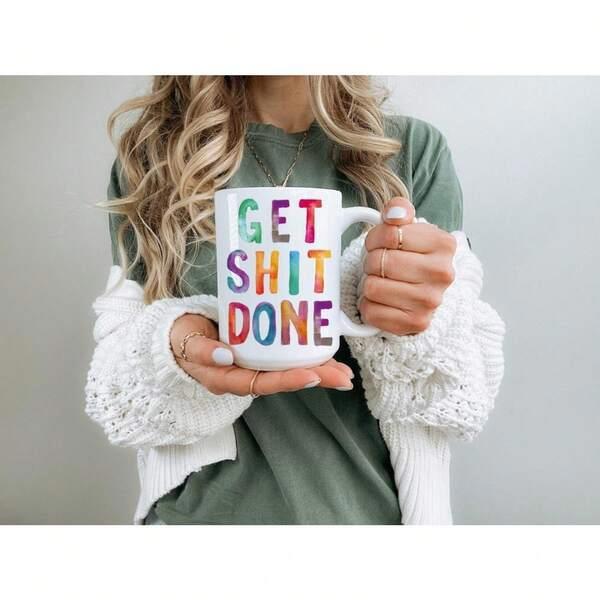 Tailorly White Ceramic 11 oz Mug - Get Shit Done Vibrant Colorful Watercolor Letters Printed On Ceramic Surface Mug